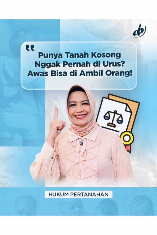 Segmen Pertanahan: “PUNYA TANAH KOSONG NGGAK PERNAH DI URUS? AWAS BISA DIAMBIL ORANG!” . . #idlc #irmadevita #tiktalklaw #learningisfun #melekhukum #infohukum #seputarhukum #belajarhukum #edukasihukum #infopertanahan #infokenotariatan #melekhukumtanah 