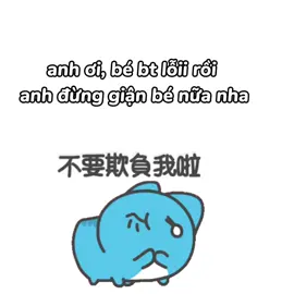 bé xin lỗi anh🥺#xh 