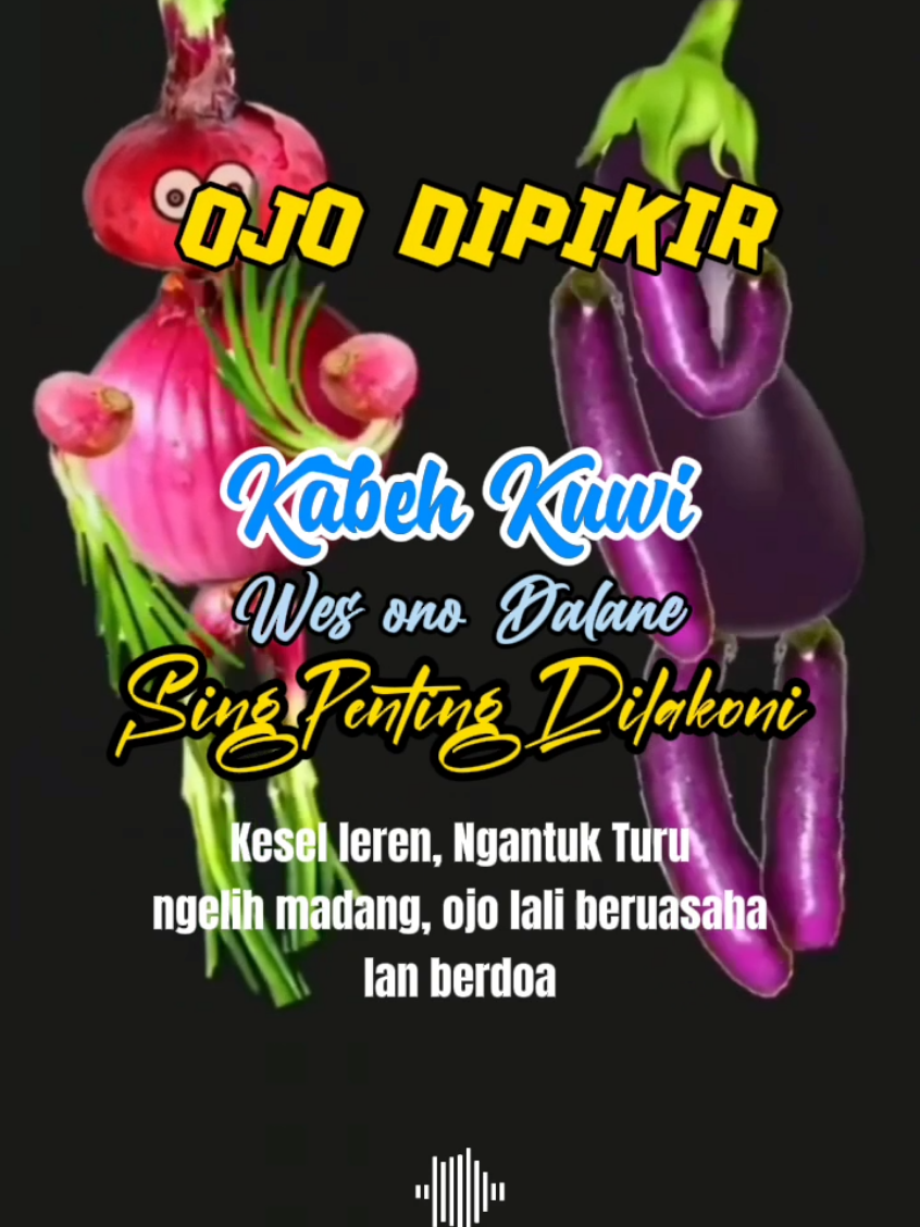 Ojo dupijir jero jero kabeh kui wes ono dalane💪💪💪 #assalamualaikum  #storyjawa  #statusjawa  #story  #storyharian  #statusharian  #katakatamotivasikehidupan  #statusharianku  #storyharianku  #dedeaik 