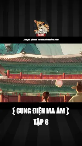 Review Phim: Nữ pháp sư và Ác Long đi tìm bí mật vùi lấp nơi cung điện | Phim Cung Điện Ma Ám Tập 8 #CungDienMaAm #thehauntedpalace #Tap8 #Bona #KimYoungKwang #YookSungJae #KimJiHoon #PhimCoTrang #PhimHanQuoc #Fantasy #ThanThoai #Imugi #PhapSu #Drama #TomTatPhim #ReviewPhim #NICREVIEWPHIM