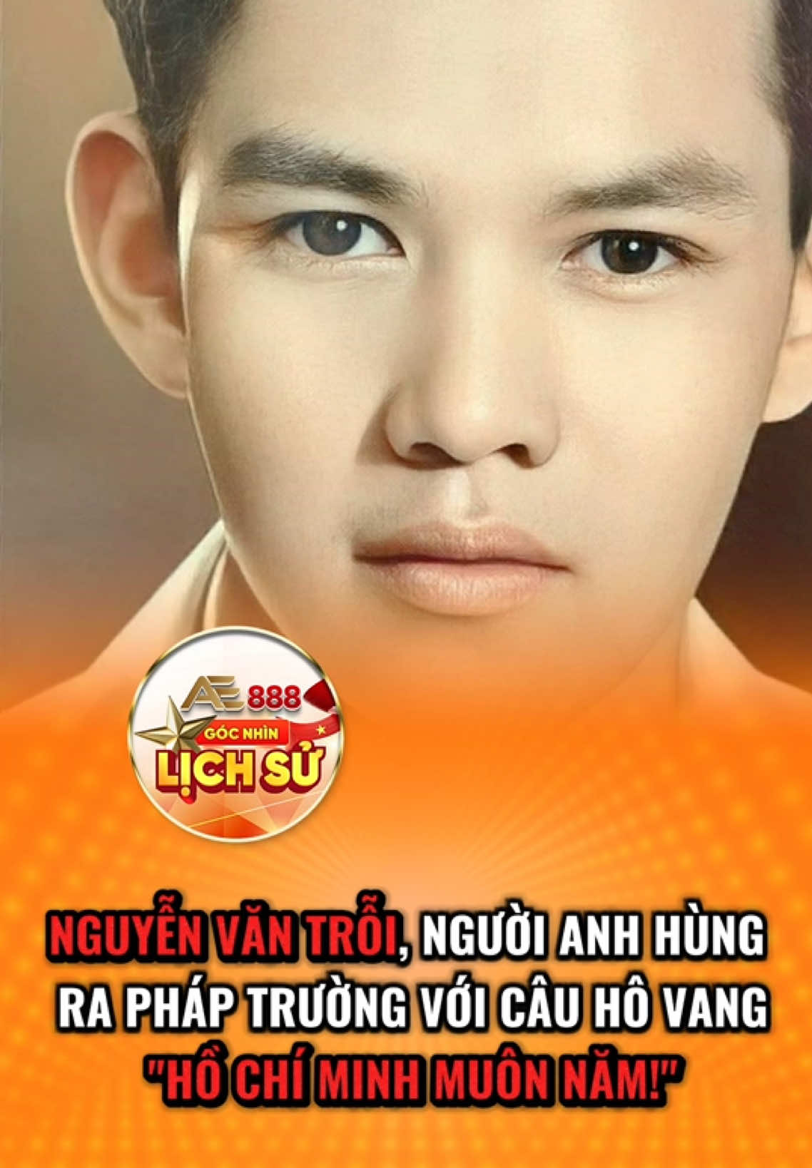 NGUYỄN VĂN TRỖI, NGƯỜI ANH HÙNG RA PHÁP TRƯỜNG VỚI CÂU HÔ VANG 