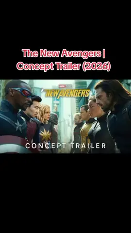 The New Avengers | Concept Trailer (2026) #avengers #squidgame #marvel #movie #clips #avengers #fyp #insideout #ForYou #tiktokindia #tiktokmalaysia #movieclips #trailer #movielovers #cinema #LearnOnTikTok #movies #movietrailer #newtrailer #tiktokusa #foryoupage #challenge #music #reels #newtrend #viralvideo #fypシ #fypchallenge #fyptiktok #tiktoktrend #tiktokfamous #moana #foryou #ironman #thor #india #pakistan #war #hulk #superman #spiderman #venom #captainamerica #naruto #batman #dc #wanda #dragon #epic #magic #horror #houseofthedragon #anime #aquaman #hollywood #harrypotter #bollywood #action #tiktok #marvels #actionmovie #moviescene #film #actionpacked #thriller #superhero #movie2024 #blockbuster #movietime #actionfans #cinemalovers #moviebuff #hollywoodtrailer #newrelease #filmlover #moviecommunity #tiktokmovie #movieedit #LifeHack #moviesclips327 