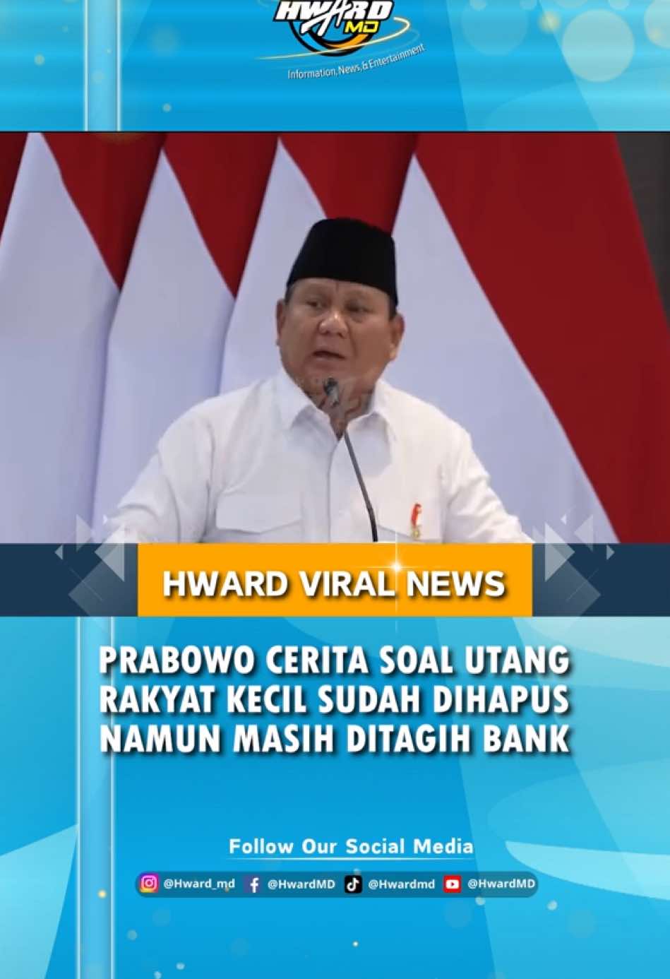 Prabowo Cerita Soal Utang Rakyat Kecil Sudah Dihapus Namun Masih Ditagih Bank #HVN