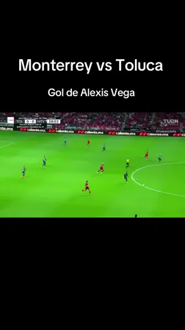 Monterrey vs Toluca: Gol de Alexis Vega #monterrey #toluca #alexisvega #futbol⚽️ #ligamx 