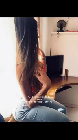 .                                                             .   .                                                                .                                                    mentira tenho 15😔