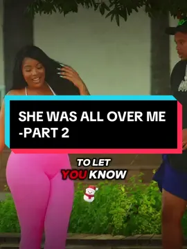 SHE WAS ALL OVER ME -PART 2 #topik #viral #viralvideo #troll #golddigger 