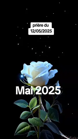 prière du lundi 12 Mai 2025, bon début de semaine,bénédictions #priere  #lundi  #matin  #12  #mai  #2025 