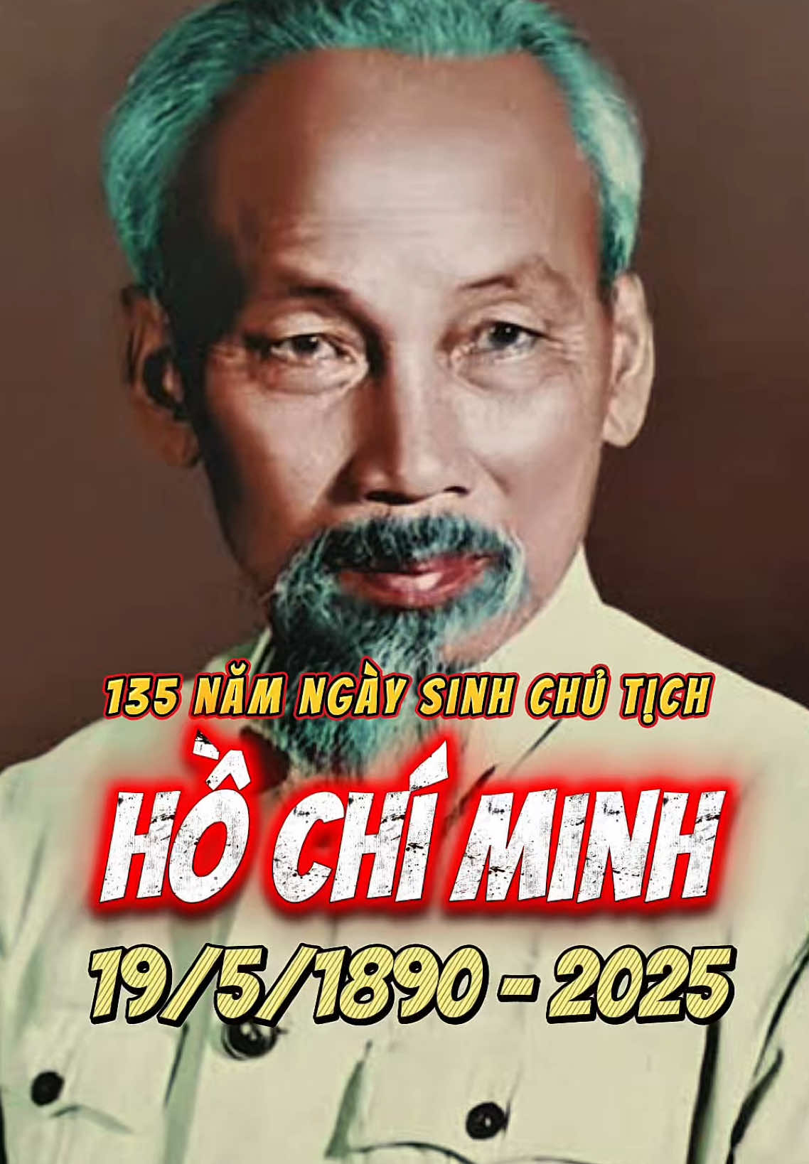 Kỷ niệm 135 năm ngày sinh chủ tịch Hồ Chí Minh 19/5/1890 - 19/5/2025. Vị lãnh tụ vĩ đại của người dân Việt Nam.#ai #xuhuong #hochiminh #lichsuvietnam #lichsu #history #vietnam #1951890 