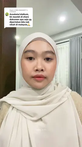Replying to @BIBI ASMAWATY semoga dapat membantu✨ #malaysia🇲🇾indonesia🇮🇩 #nikahdimalaysia #kahwin #mixmarriage #kahwincampur #foryou #fyp 