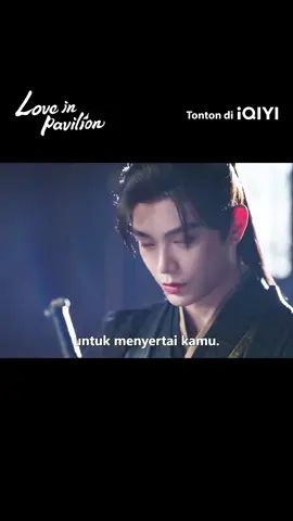 Love in Pavilion is currently on iQIYI with EN & BM subs #iQIYI #LoveinPavilion #LiuShishi #ZhangYunlong #WuXuanyi #zhaixiaowen #dingyuxi #mengziyi #cdrama #Chinesedrama #fyp #LoveinPavilioniQIYI