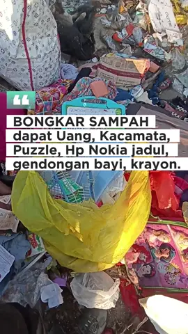 BONGKAR SAMPAH dapat Uang, Kacamata, Puzzle, Nokia jadul, gendongan bayi, Krayon. #fyp #lucu #capcut #mungutsampah #pemulung #dapatbarang #hp #hpjadul #uang #puzzle #gendonganbayi #krayon #oilpastel #balikpapan #3R 