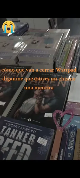 dicen que van a cerrar Wattpad tengo todo mi perfil de tik Tok con esta noticia díganme que no es verdad literal Yo crecí con Wattpad😭💔💔💔 #wattpadforyou #BookTok #libros #literatura #colombia #wattpad 