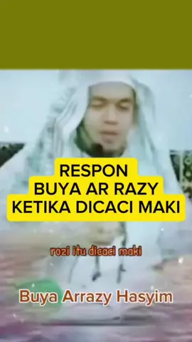 luar biasa Respon buya Arrazy ketika dicaci orang