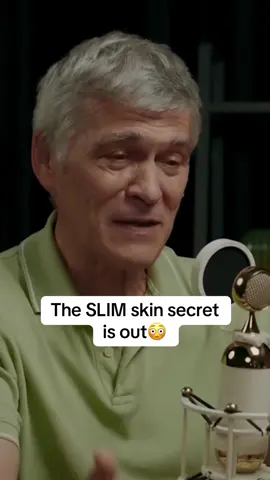 The SLIM skin secret  is out