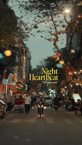 Night Heartbeat of Hanoi 💫 #cinematic #filmmaker #vietnam #hanoi #night 