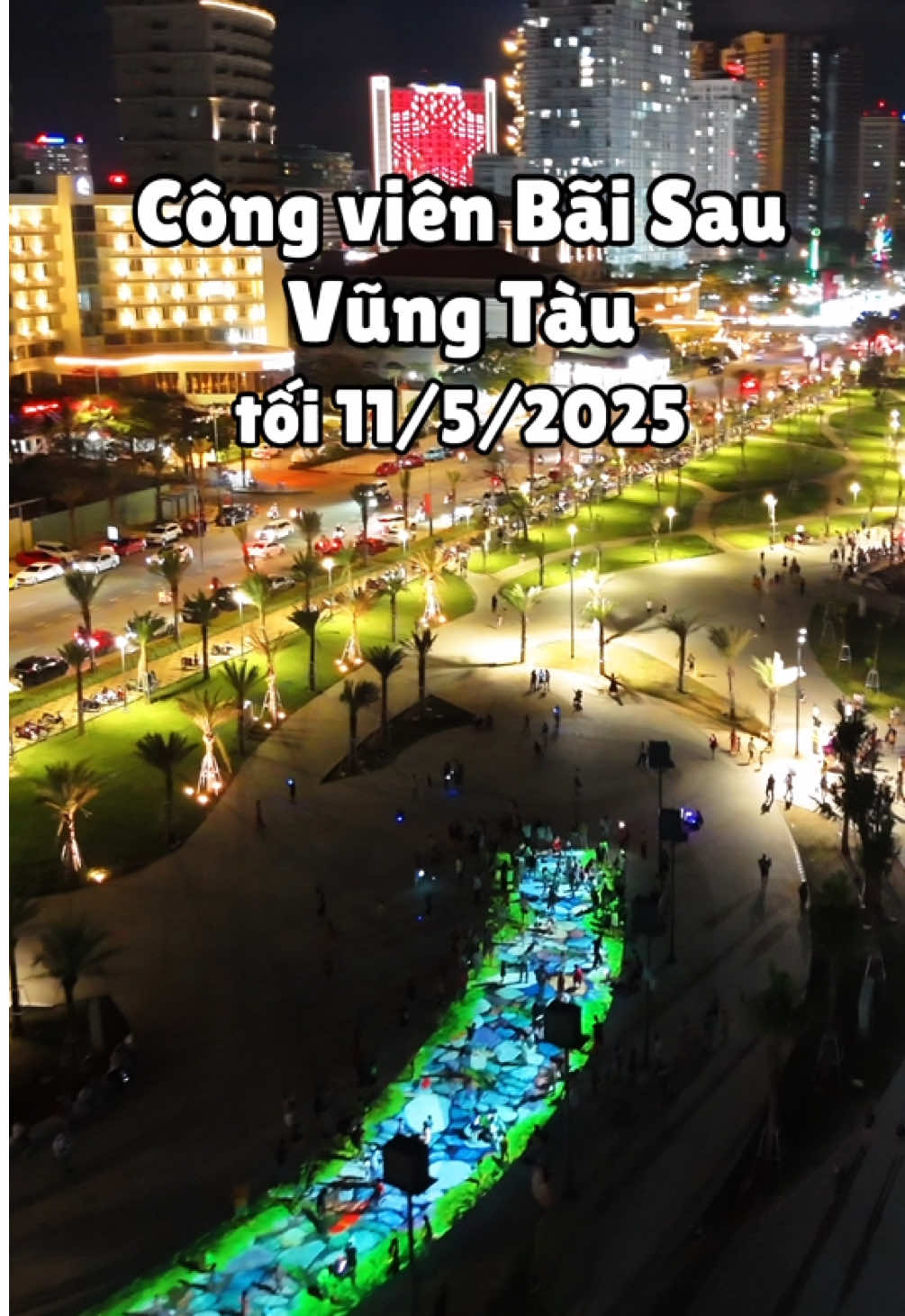 Cập nhật Công viên Bãi Sau Vũng Tàu tối 11/5 #thuedovungtau #thuedovungtaureview #reviewthuedovungtau #reviewvungtau 
