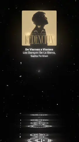 DE VIERNES A VIERNES #foryoupage #parati #MUSIC #dareyesdelasierra #santafeklan @DAREYES @Santa Fe Klan 