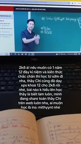 mình share toán thầy Chí khoá mới nhất cho 2k8 xps nhaa #xuhuong #thaynguyenquocchi #thaychidaytoan #toanthaychi #2k8xps #2k8xps12 #xh #fyp 