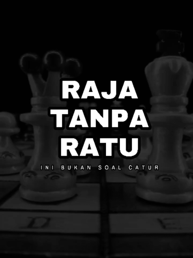 Jadi lain raja, yang siap meski tanpa ratu. 👑 #motifasipenyemangatdiri💪🙏 #motivation #motivac #motivacional #motivasi #motivasihidup #quotes #cinematic #catur #fyp #fypquotes 