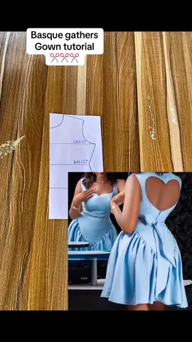 Basque gathers gown  Tutorial ✂️✂️✂️✂️ #fashiontutor #sewingtutorialsforbeginners #patternmakingclass #patternmaker #necklinedesign #patternmakingtutorial #patternmaker #fyp #viral #fashiontiktokforyou #sewingtutorial #sewingtutorials  #creatorsearchinsights 