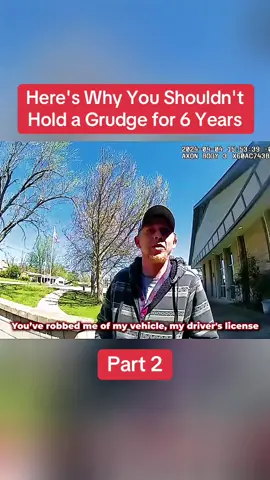 Here's Why You Shouldn't Hold a Grudge for 6 Years  Part 2	 #cops #copsoftiktok #police #policeofficer #bodycam #crime #truecrime #truestory #foryou #fyp 