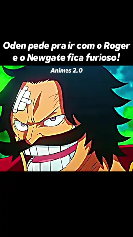 Oden pede ir com Roger e o Newgate fica furioso! #roger #reidospiratas #oden #onepiece #animetiktok #barbabranca 