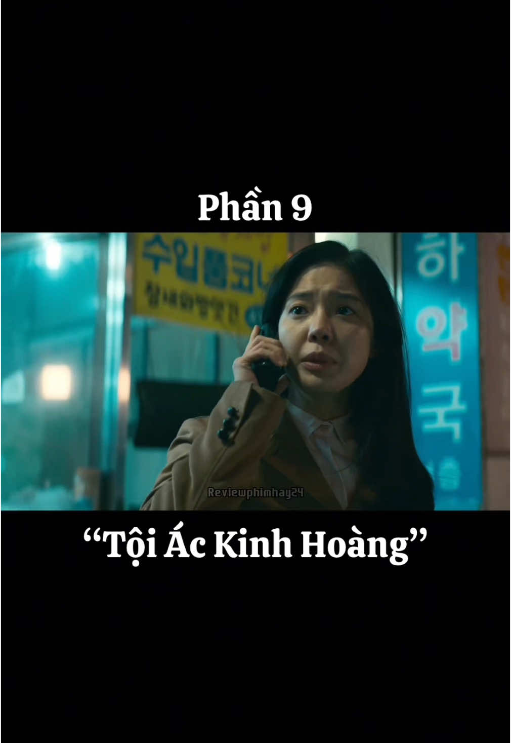 💥Phần 9: Tội ÁcKinh Hoàng #xuhuong #phimhaymoingay #reviewphimhay24 #bibi #toiackinhhoang #wihajoon #phimhanquoc #jichangwook 