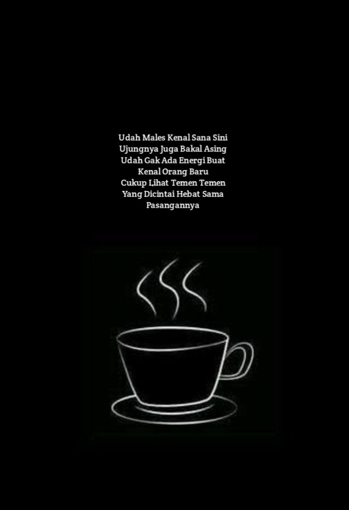 Udah Males Kenal Sana Sini Ujungnya Juga Bakal Asing Udah Gak Ada Energi Buat Kenal Orang Baru Cukup Lihat Temen Temen Yang Dicintai Hebat Sama Pasangannya #fyp #fypシ゚ #sadvibes #foryou #storywa #introvert #satanic 