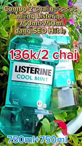 Combo 2 chai nước súc miệng listerine 750ml+750ml#nuocsucmieng #nuocsucmienglisterine #xuhuong #thinhhanh 