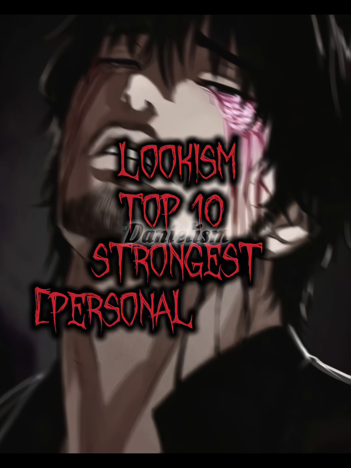 TOP 10 STRONGEST LOOKISM  [MY PERSONAL OPINION - can contribute to my opinion] #외모지상주의 #lookismwebtoon #lookism #ptjuniverse #fyp #BookTok 