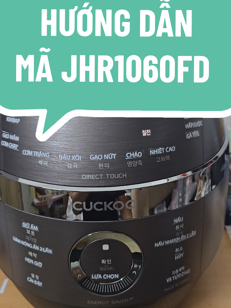 HƯỚNG DẪN SỬ DỤNG NỒI CƠM ĐIỆN CUCKOO MÃ JHR1060FD #Cuckoo #noicomcaotan #jhr1060fd #CUCKOO 