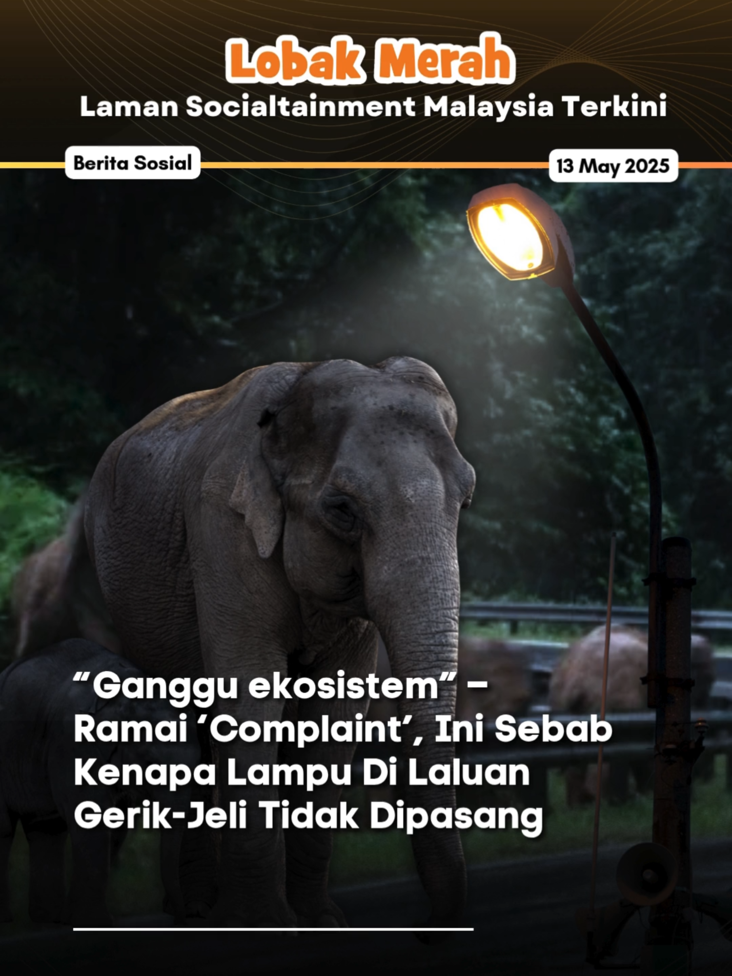 Insiden menyayat hati melibatkan seekor anak gajah jantan yang mati akibat digilis lori di Jalan Raya Timur-Barat (JRTB) Gerik-Jeli baru-baru ini, terus meruntun hati rakyat Malaysia. Susulan insiden itu, ramai yang membangkitkan isu ketiadaan lampu jalan di laluan berkenaan kerana dilihat menjadi antara punca kepada kemalangan terbabit. Justeru, mereka menggesa agar pihak berkuasa segera mengambil tindakan termasuk mempertimbangkan untuk memasang lampu jalan di laluan berkenaan bagi mengelakkan kejadian sama berulang. Untuk berita penuh boleh baca di kotak hijau di atas Jangan lupa untuk Like, Comment. Share dan Follow Lobak Merah!🧡Terima Kasih! #fyp #fypシ #lobakmerahmy #beritaditiktok #viralstory #trending #trendingnewsmalaysia #ceritaviral #terkini #viralupdates #storyviral