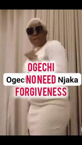 ogechi no need forgiveness #ogechi #fyp #viralvideo #igbotiktok 