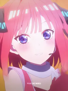 Nino 😣💗 #ninonakano #thequintessentialquintuplets #el_pan_de_miku #anime #edit 