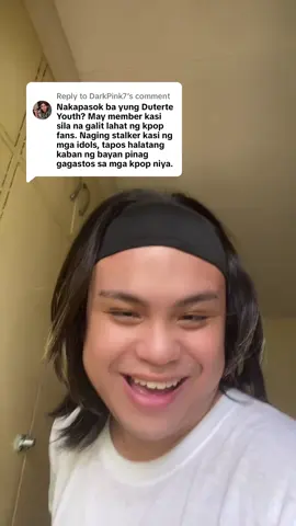 Replying to @DarkPink7 Hala sasaeng daw siya true ba?! Diyan napupunta yung tax ng bayan sa luho niya sa KPOP?! 