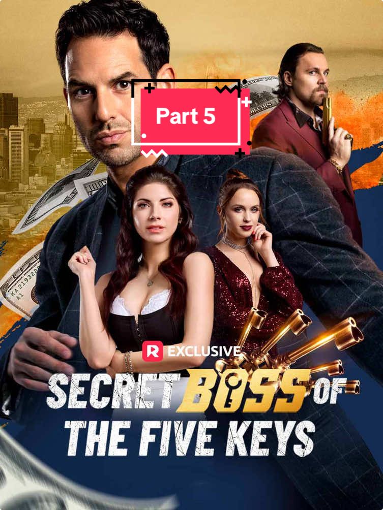 Secret Boss of the Five Keys || part 5 #reelshort #reelshortapp #shortmovie #fullepisode #movieclips #fullepisodes #shortfilm 