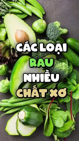 Các loại rau chứa nhiều chất xơ #thuongdinhduong