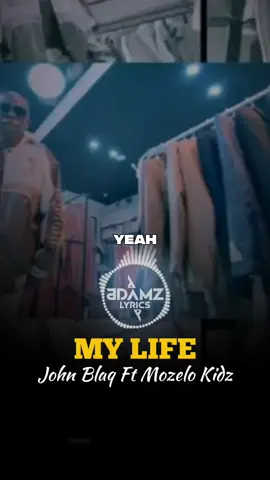 my life ( lyrics ) by John Blaq Ft Mozelo Kidz @Mozelo Kidz @Johnblaqofficial #mylife #de_lyrical_general #lyrics_songs #lyric #lyricsedit 