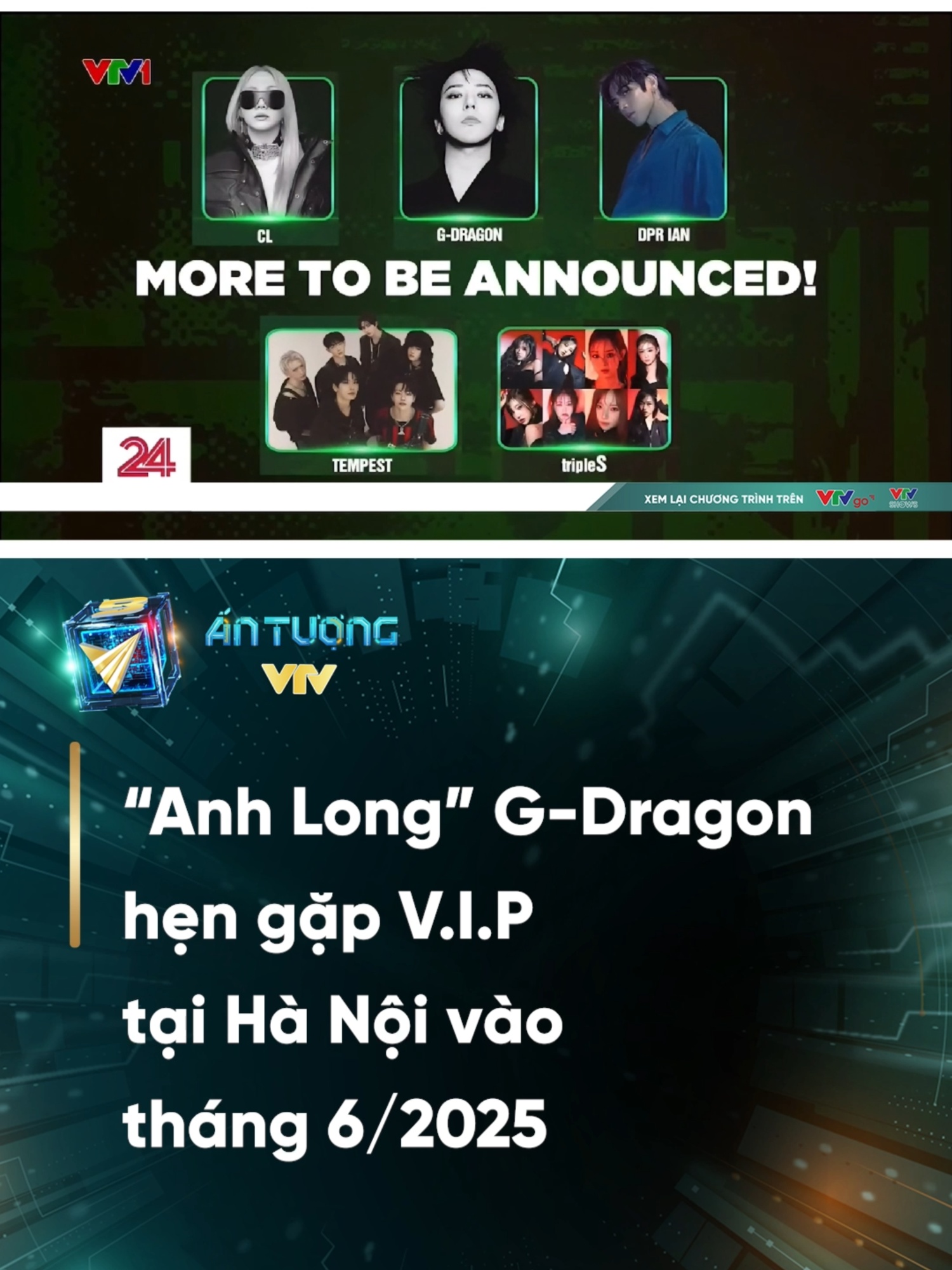 KHÔNG CÒN LÀ TIN ĐỒN‼️G-DRAGON x CL sẽ comeback Việt Nam ngay tháng 6 này cùng dàn line up tuyệt đối điện ảnh là DPR IAN, TEMPEST và tripleS.🔥🔥 #G_Dragon #CL #anhLong #VTV #AntuongVTV #LearnOnTikTok #vtvdigital #VietNam #concert