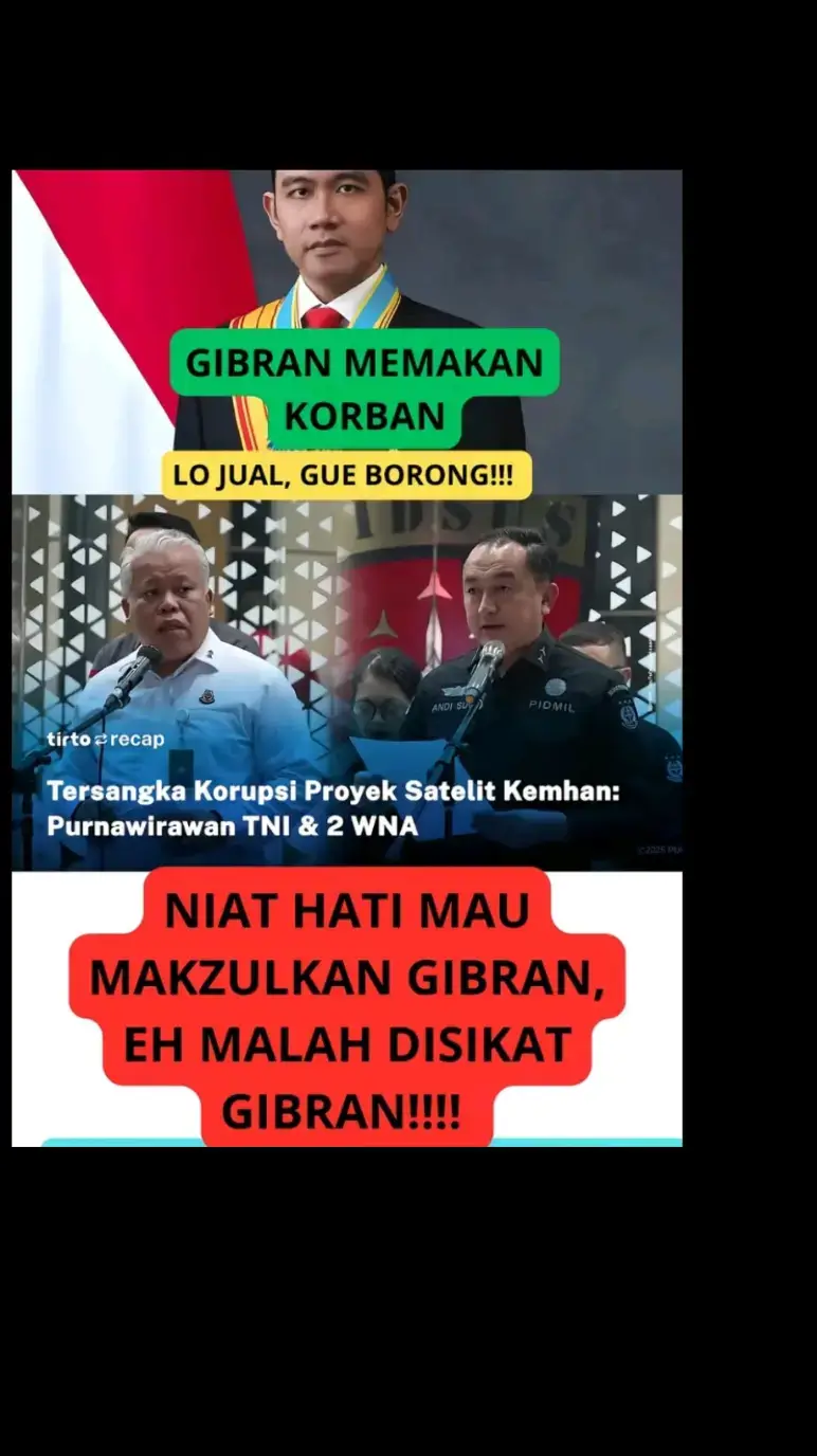 Dari tiga tersangka, terendus salah satunya merupakan purnawirawan TNI yang ikut deklarasi makdzulkan Wapres gibran.  Kasus korupsi proyek satelit Kemenhan yang diusut Kejagung RI terus berlanjut. Kini sudah ada tiga tersangka yang terjerat kasus korupsi ratusan miliar tersebut. #gibranrakabuming #purnawirawantni #makar #penghianatbangsa #korupsi #korupsisatelitkemenhan #masukberada #kejagungri 