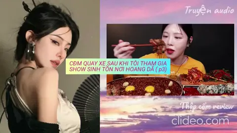 [FULL REVIEW] CĐM QUAY XE SAU KHI TÔI THAM GIA SHOW SINH TỒN NƠI HOANG DÃ(p3) #truyenaudio #truyenngan #truyenhay #tomtattruyen #reviewtruyen #truyệncổđại #reviewtruyentranh #gameshow #reviewmanhua #reviewtruyentranhanime #audiotruyệnfull #reviewphim #truyệntranh #audiostory #truyennganhaynhat #truyenshowbiz #TruyenAudio #manhua #ngôntình #ngôntinh #truyenngontinhhay #truyenngontinh #truyệnngôntình #truyênngontinh #truyệnngontinh #truyenngontinhhaynhat
