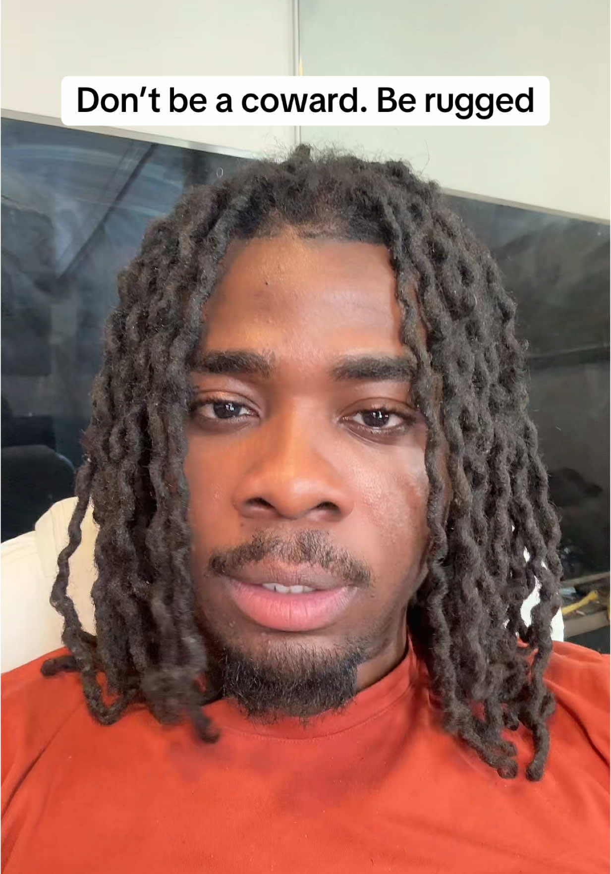 Don’t be a coward. Be rugged #dreadheadmajik #99mentality 