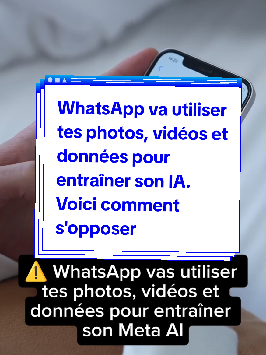Réponse à @sylvestre.le.rach Comment faire une opposition à l'utilisation de tes données WhatsApp pour entraîner Meta AI. y compris Facebook et Instagram avant ce 27 mai.
