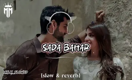 Song sada bahar #followmyaconnte😘😘 #slowedandreverb #song #1milion #feelthissong #10kfollowrs #music @H_A studio🎧 @A_Z @A_S Studio🎧 @H_S Studio🎧 