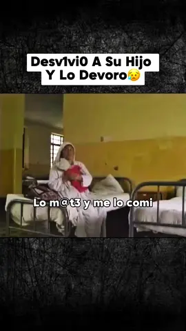 Desvivio A Su Hijo Y Lo Devoro😥  #scary #miedo #horror #terror #crime #consueloberrocal #noealanis 