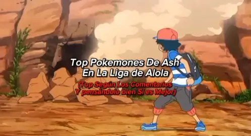 Top Pokemones De Ash En La Liga De Alola Top Según Los Comentarios ☠️🔥🔥#anime #edit #tik_tok #fyp #popular #Pokemon #pokemontiktok #pokemonalola #ash #melmetal #nanagadel #rowlet #incineroar #lycanroc #pikachu 