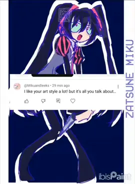 i like your art style a lot! but it's all you talk about... #artcommunity #commentary #digitalart #zatsunemiku #vocaloid #speedpaint #rant 