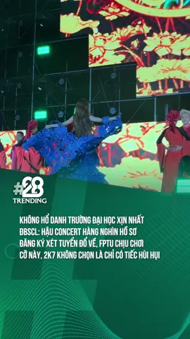 FPTU CHỊU CHƠI CỠ NÀY, 2K7 MÀ KHÔNG CHỌN LÀ TIẾC HÙI HỤI CHO XEM #Concertfufest #theanh28 #tiktokgiaitri #theanh28trending #tiktoknews