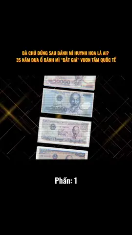 BÀ CHỦ ĐỨNG SAU BÁNH MÌ HUYNH HOA LÀ AI? | 35 NĂM ĐƯA Ổ BÁNH MÌ “ĐẮT GIÁ” VƯƠN TẦM QUỐC TẾ P1 #KHAMPHA #AMTHUC #BANHMI
