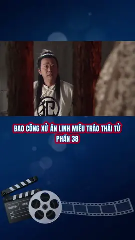 PHẦN 51 | Bao công xử án linh miêu tráo thái tử #reviewphim #phimhaymoingay #phimtrungquoc #baothanhthien #fyp 